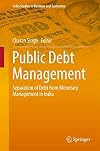 Public debt management : separation of debt from monetary management in India