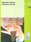 Vegetable Seedling Production Manual