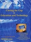 Closing the Gap in Education & Technology