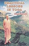 Practical Lessons in Yoga - Swami Sivananda