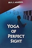 Yoga Of Perfect Sight With Letters Of Sri Aurobindo
