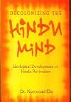 Decolonizing the Hindu Mind: Ideological Development of Hindu Revivalism