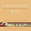Gandhian way : peace, non-violence, and empowerment