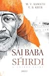 Sai Baba of Shirdi: A Unique Saint