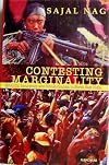 Contesting Marginality: Ethnicity, Insurgency and Subnationalism in North-East India