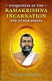 Uniqueness of the Ramakrishna incarnation and other essays