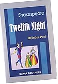 Twelfth night or what you will:william shakespeare Twelfth night or what you will:william shakespeare