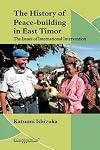 History of Peace-building in East Timor: The Issues of International Intervention