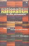 Nationalism in the Vernacular: Hindi, Urdu, and the Literature of Indian Freedom