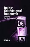 Doing Educational Research: A Guide for First Time Researchers