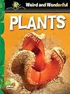 Weird and Wonderful: Plants