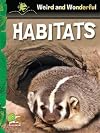 Weird and Wonderful: Habitats