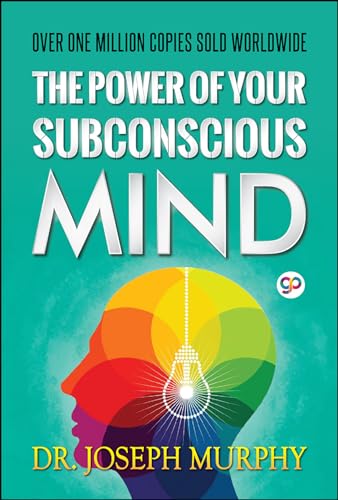 The Power of Your Subconscious Mind