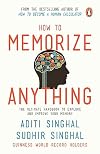 How to Memorize Anything: The Ultimate Handbook to Enlighten and Improve Your Memory