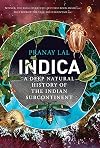 Indica: A Deep Natural History of the Indian Subcontinent
