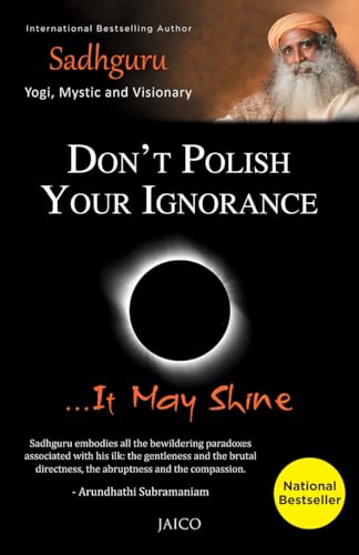 Don't Polish Your Ignorance It May Shine book cover