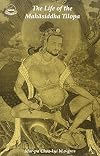 The Life of the Mahasiddha Tilopa