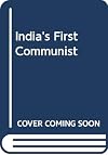 India's first communist