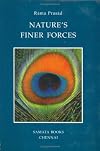 Nature's Finer Forces