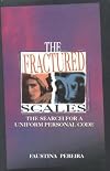 The fractured scales : the search for a uniform personal code