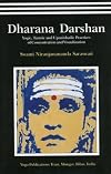 Dharana Darshan-Yogic,Tantric and Upanishadic Practices of Concentration and Visualization