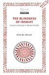 Blindness of Insight: Essays on Caste in Modern India