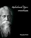 Rabindranath Tagore: A Pictorial Biography