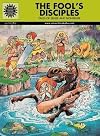 The Fools Disciples (713) (Amar Chitra Katha) [Paperback] [Jan 01, 2000] Indira Ananthakrishna