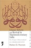 Islamic reform and revival in nineteenth-century India : the Tarīqah-i-Muhammadīyah