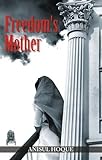 Freedom’s Mother