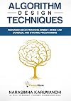 Algorithm Design Techniques: Recursion, Backtracking, Greedy, Divide and Conquer, and Dynamic Programming