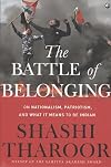 Battle of Belonging,The:On Nationalism, Patriotism, and What it Means