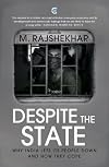 Despite the State: Why India Lets Its People Down and How They Cope