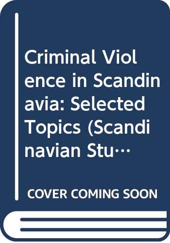 Cover of Criminal Violence in Scandinavia