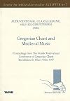 Gregorian Chant and Medieval Music: Proceedings from The Nordic Festival and Conference of Georgian Chant, Trondheim, St. Olavs Wake 1997