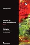 Manifesto for a Democratic Civilization: Civilization: The Age of Masked Gods and Disguised Kings