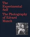 The Experimental Self: The Photography of Edvard Munch