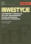Inwestycje: Instrumenty finansowe, aktywa niefinansowe, ryzyko finansowe, inżynieria finansowa