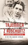 Tajemnica z Auschwitz: Prawdziwa historia
