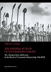The Shining Beacon of Socialism in Europe: The Albanian State and Society in the Period of Communist Dictatorship, 1944-1992