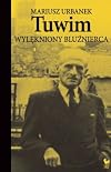 Tuwim : wylękniony bluźnierca
