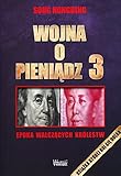Wojna O Pieniadz 3