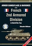 Armor Camouflage And Markings Of The French 2nd Armored Division In World War Two