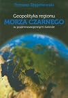Geopolityka regionu Morza Czarnego w pozimnowojenym świecie
