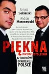 Pie ·kna dwudziestoletnia : 12 rozmo w o wolnej Polsce