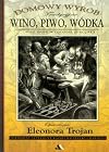 Tradycyjne wino, piwo, wódka oraz inne wyborne specjały