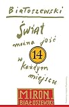 Utwory zebrane 14: Świat można jeść w każdym miejscu