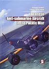 Japanese Anti-Submarine Aircraft in the Pacific War