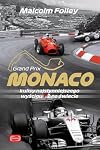 Monaco: Kulisy najwspanialszego wyscigu F1 na swiecie (Polish Edition)