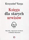Ksiega dla starych urwisów: Wszystko, czego jeszcze nie wiecie o Edmundzie Niziurskim